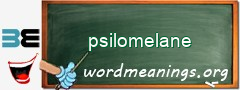 WordMeaning blackboard for psilomelane